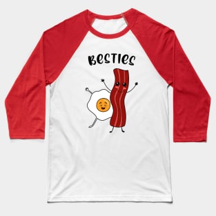 Breakfast Besties Bacon And Eggs Baseball T-Shirt